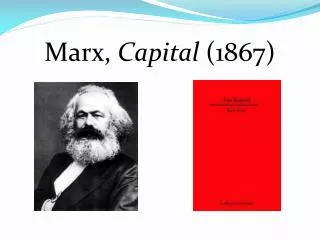 Marx, Capital (1867)