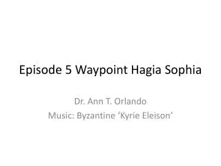 Episode 5 Waypoint Hagia Sophia