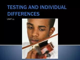 TESTING AND INDIVIDUAL DIFFERENCES