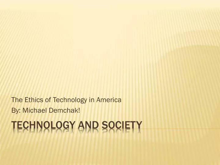the ethics of technology in america by michael demchak