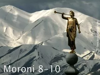 Moroni 8-10