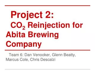 Project 2: CO 2 Reinjection for Abita Brewing Company