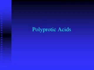 Polyprotic Acids