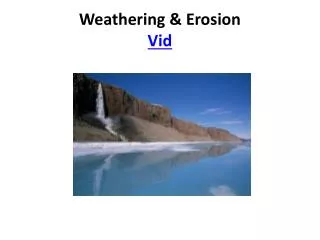 Weathering &amp; Erosion Vid