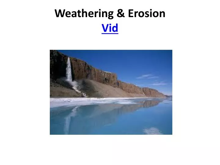 weathering erosion vid