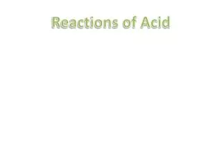 Reactions of Acid