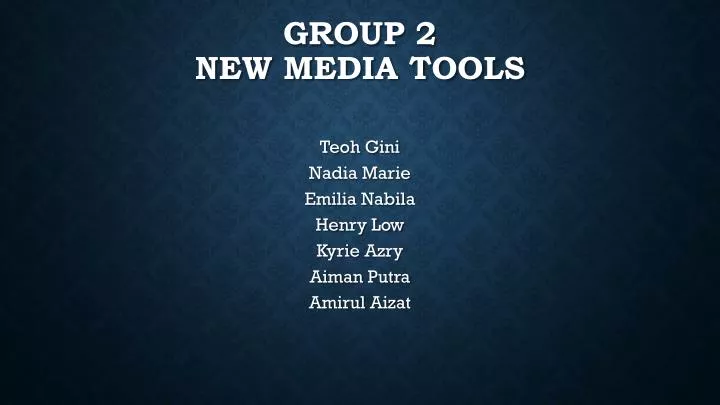 group 2 new media tools