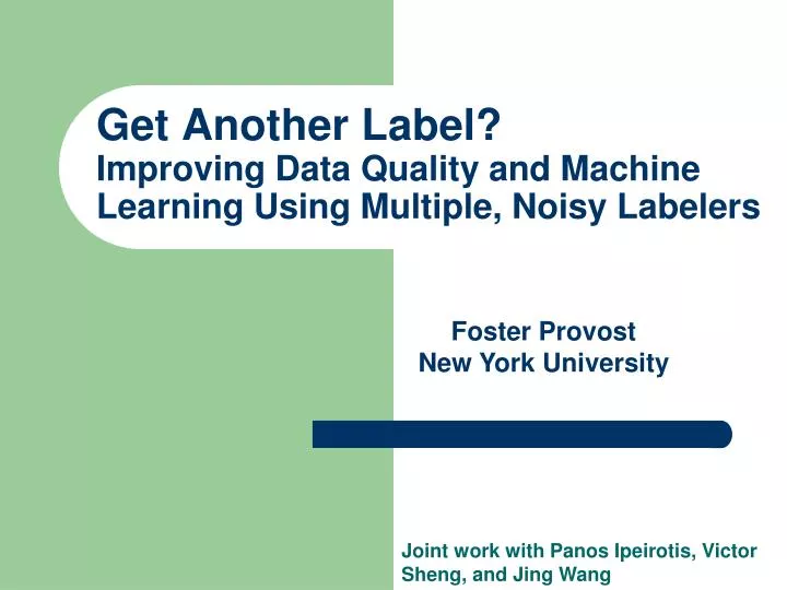 get another label improving data quality and machine learning using multiple noisy labelers