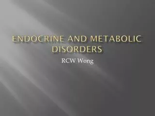 Endocrine and metabolic disorders