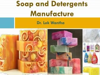 Soap and Detergents Manufacture