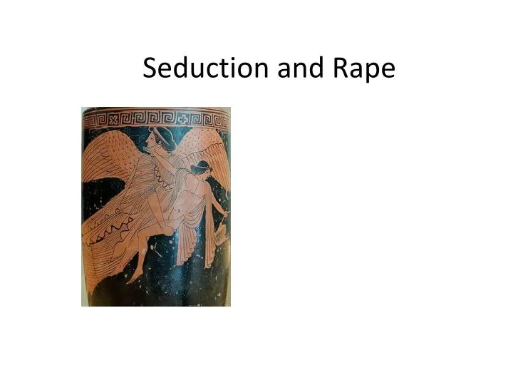 seduction and rape