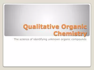 Qualitative Organic Chemistry