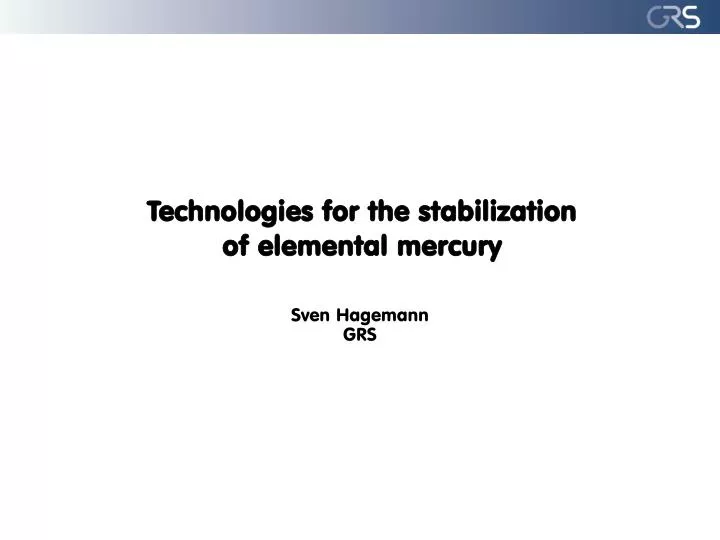 technologies for the stabilization of elemental mercury