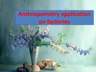Anthropometry application on factories
