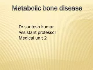 Metabolic bone disease
