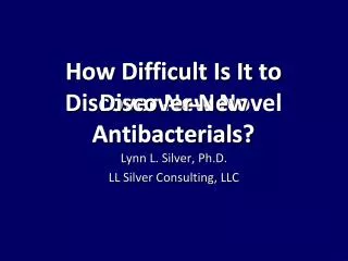 How Difficult Is It to Discover New Antibacterials?