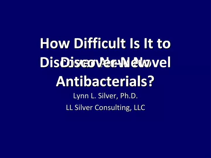 how difficult is it to discover new antibacterials