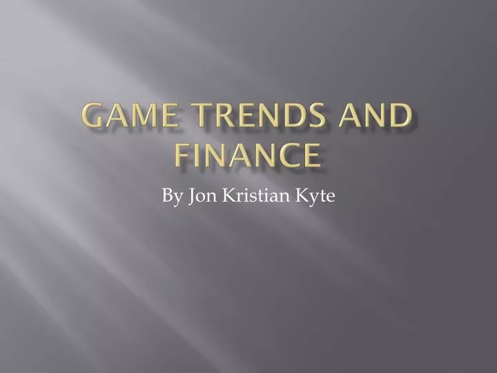game trends and finance