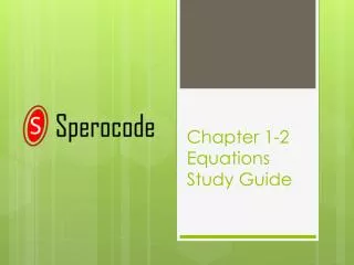 Chapter 1-2 Equations Study Guide