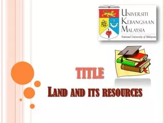 Land and its resources