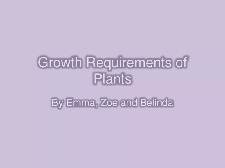 growth requirements of plants