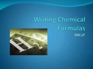 Writing Chemical Formulas