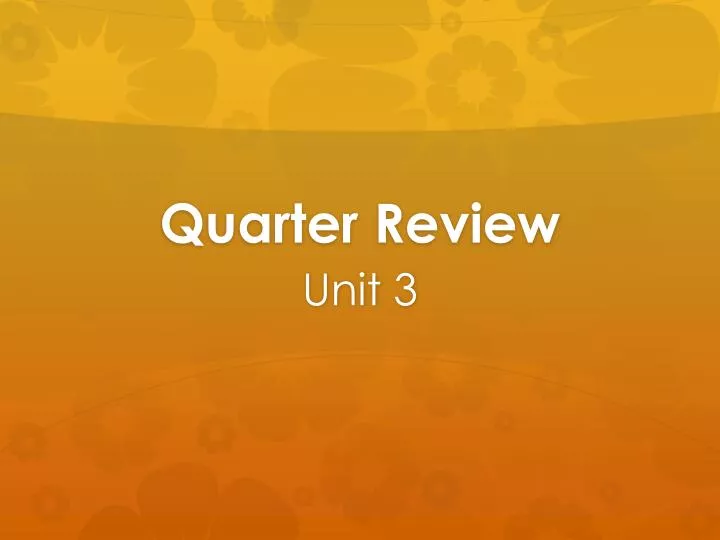 quarter review