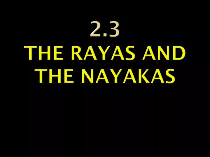 2 3 the rayas and the nayakas