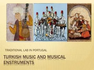 TURKISH MUSIC AND MUSICAL ENSTRUMENTS