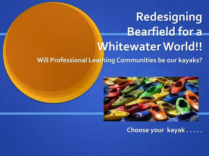 redesigning bearfield for a whitewater world