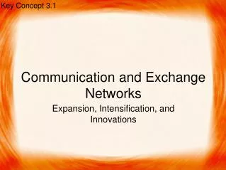 Communication and Exchange Networks