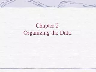 Chapter 2 Organizing the Data