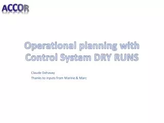 Operational planning with Control System DRY RUNS