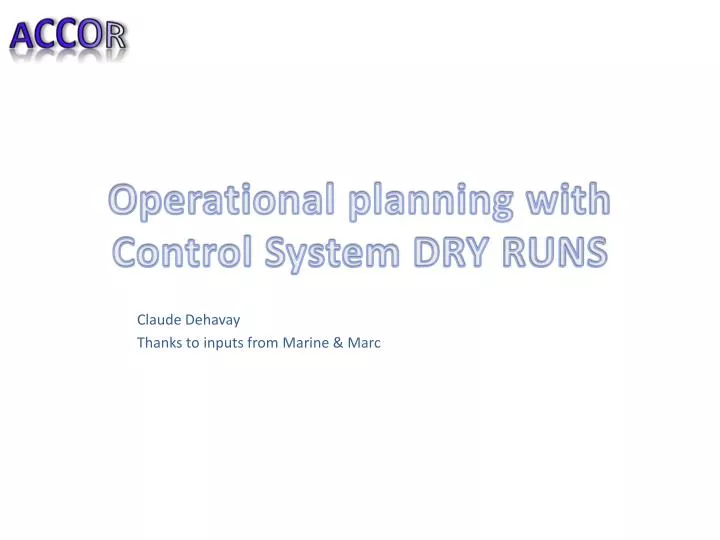 operational planning with control system dry runs