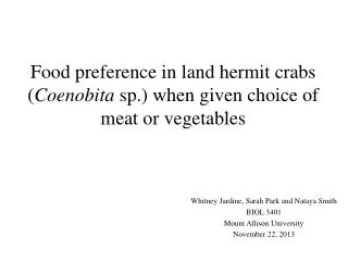 Food preference in land hermit crabs ( Coenobita sp.) when given choice of meat or vegetables