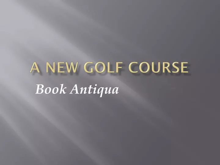 a new golf course