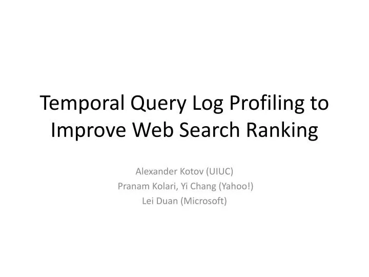 temporal query log profiling to improve web search ranking