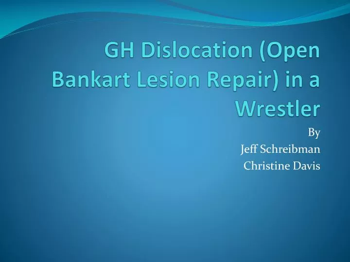 gh dislocation open bankart lesion repair in a wrestler