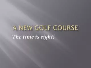 A New Golf Course