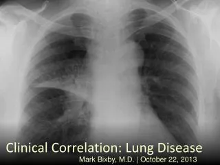 Clinical Correlation: Lung Disease