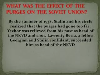 WHAT WAS THE EFFECT OF THE PURGES ON THE SOVIET UNION?