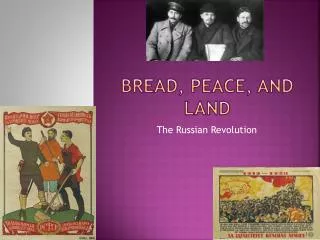 Bread, Peace, and Land