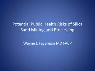 Potential Public Health Risks of Silica Sand Mining and Processing