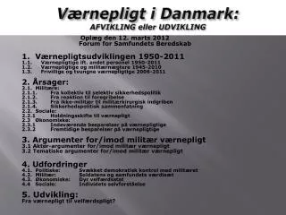 v rnepligt i danmark afvikling eller udvikling