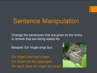 Sentence Manipulation