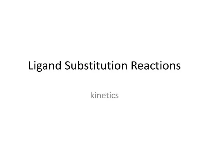 ligand substitution reactions