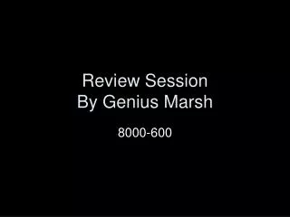 Review Session By Genius Marsh