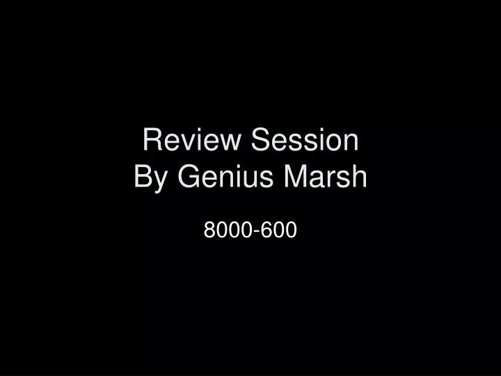 review session by genius marsh