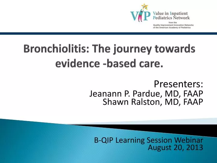 bronchiolitis the journey towards evidence based care