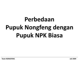 Perbedaan Pupuk Nongfeng dengan Pupuk NPK Biasa